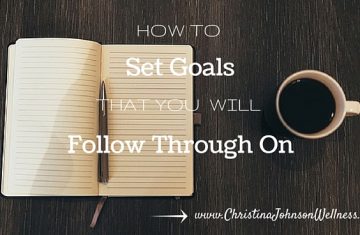 How to Set Goals You Will Follow Through On